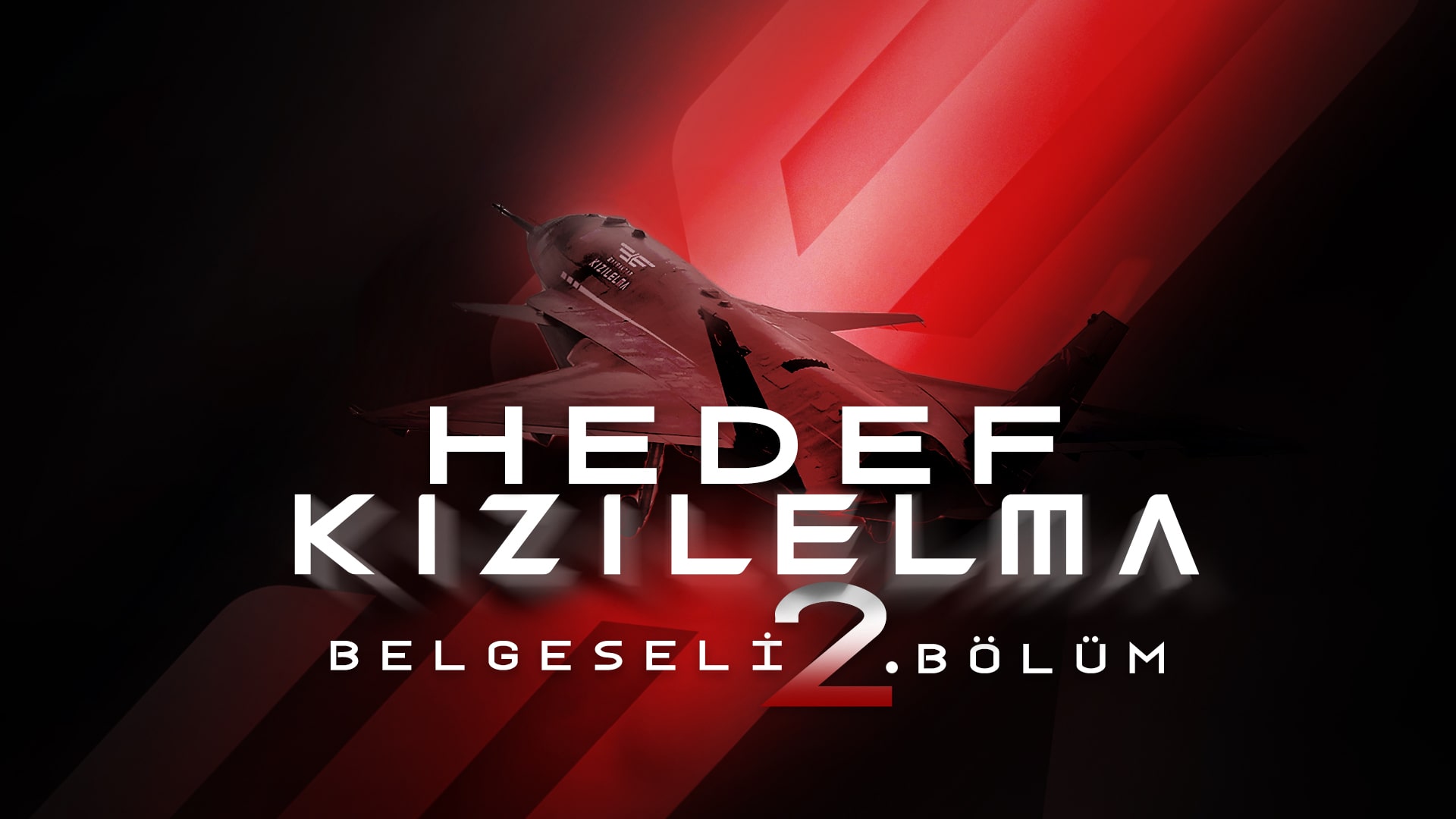 HEDEF KIZILELMA BELGESELİ 2. BÖLÜMÜ  8 TEMMUZ’DA YAYINDA