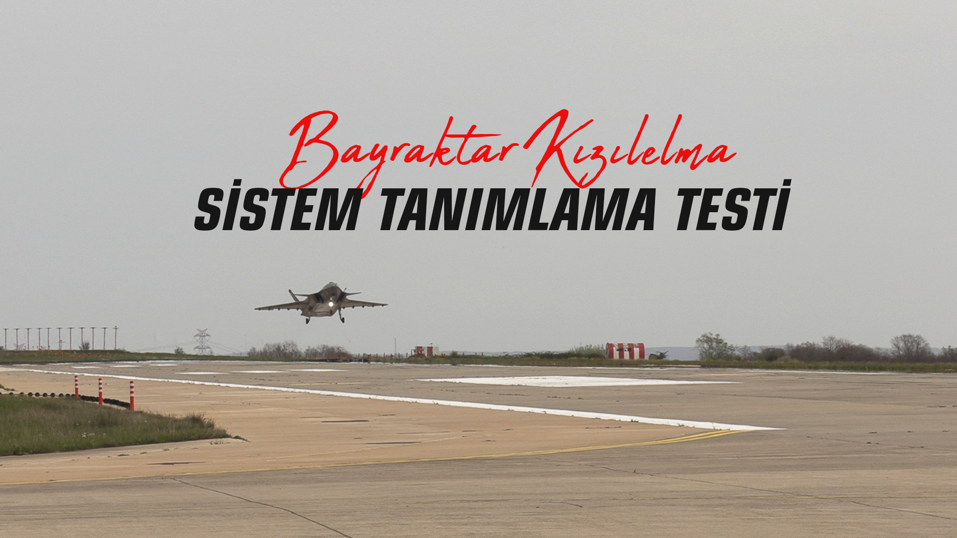 BAYRAKTAR KIZILELMA 4. UÇUŞUNDA SİSTEM TANIMLAMA TESTİNİ BAŞARIYLA TAMAMLADI